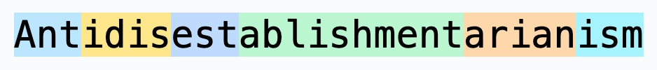 antidisestablishmentarianism tokenization